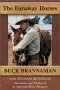 Buck Brannaman- The Faraway Horses